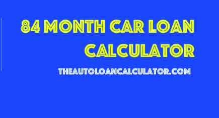 Bankrate Auto Loan Calculator 84 Months