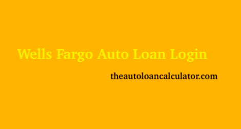 sign in wells fargo auto loan Archives - Auto Loan Calculator