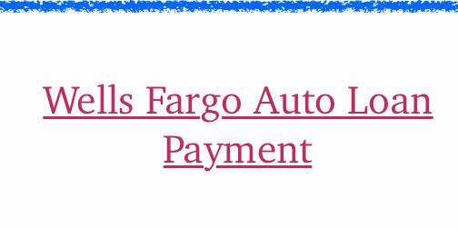 wells-fargo-auto-loan-payment-auto-loan-calculator